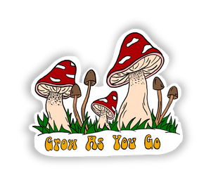 Grow As You Go Sticker